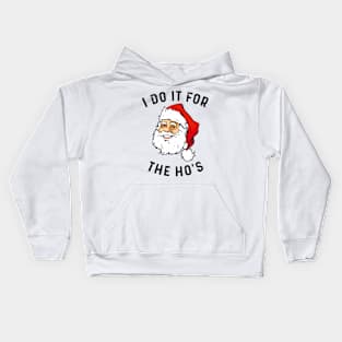 I Do It For The Ho's Kids Hoodie